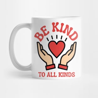 Be-Kind-To-All-Kinds Mug